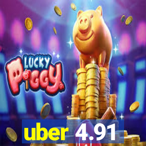 uber 4.91